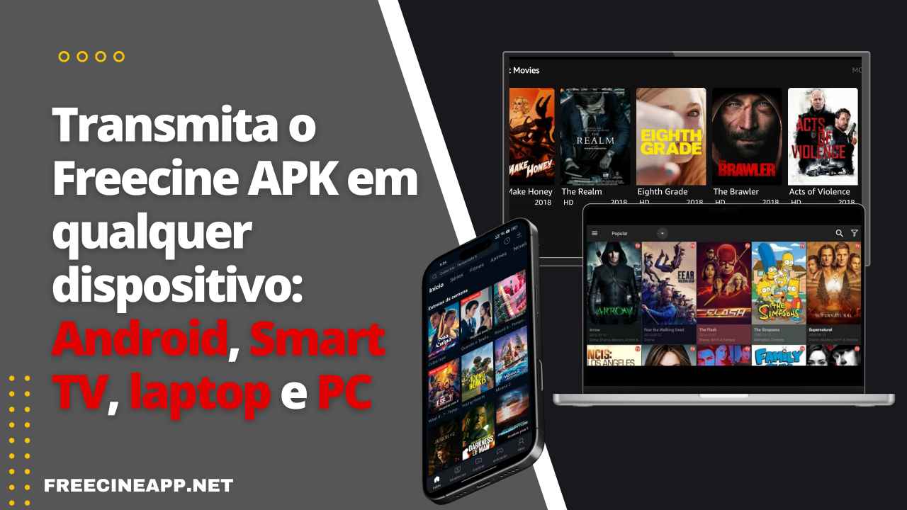 Transmita o Freecine APK em qualquer dispositivo Android, Smart TV, laptop e PC